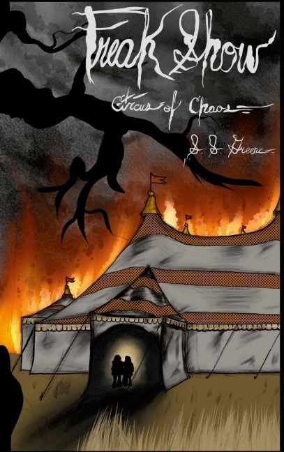 The Circus of Chaos Book 1: Freak Show: Book One of the Circus of Chaos Universe
