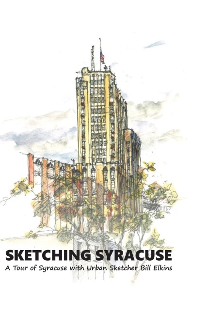 Sketching Syracuse: A Tour of Syracuse with Urban Sketcher Bill Elkins
