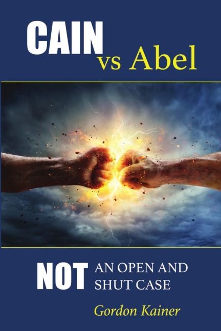 Cain versus Abel: Not an Open and Shut Case