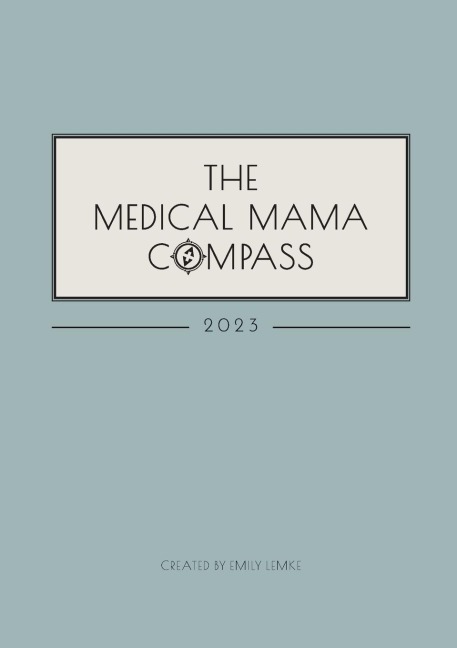 The Medical Mama Compass: 2023, Paperback