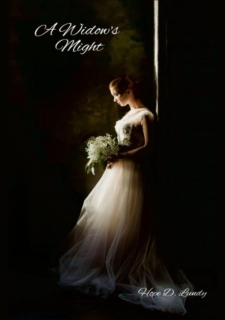 A Widows Might: My Story or More Accurately, HIStory