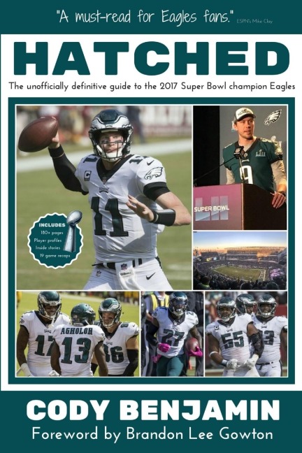 Hatched: The Unofficially Definitive Guide to the 2017 Super Bowl Champion Eagles