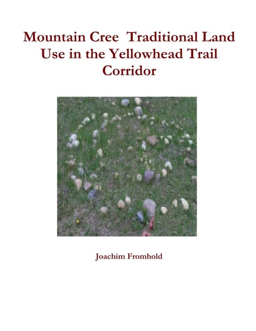 Mountain Cree  Traditional Land Use in the Yellowhead Trail Corridor