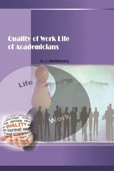 QUALITY OF WORK LIFE  OF ACADEMICIANS
