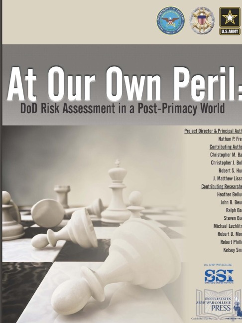 At Our Own Peril: DoD Risk Assessment In A Post-Primacy World