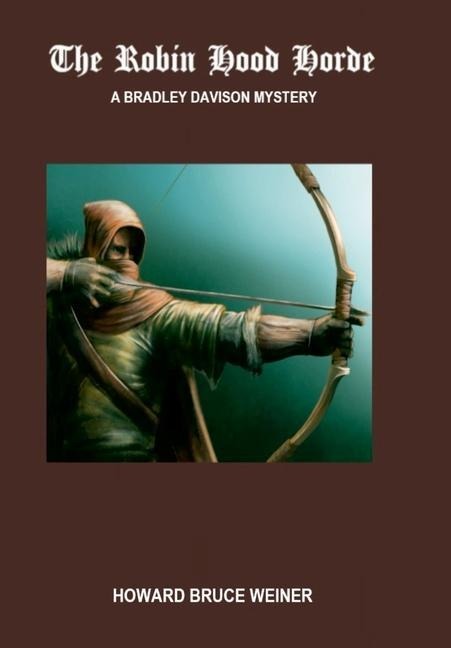 The Robin Hood Horde: A Bradley Davison Mystery