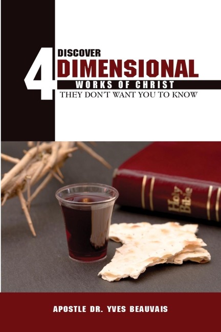 Discover Four Dimensional Works of Christ: They Dont Want You to Know