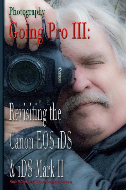 Photography: Going Pro III: Revisiting the Canon EOS 1DS & 1DS Mark II
