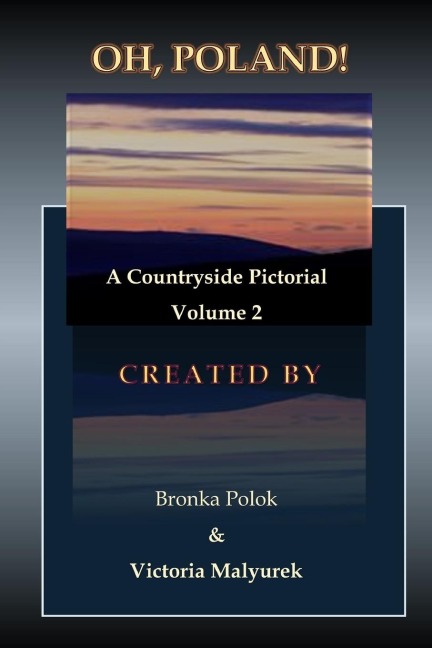 Oh, Poland! A Countryside Pictorial Volume Two