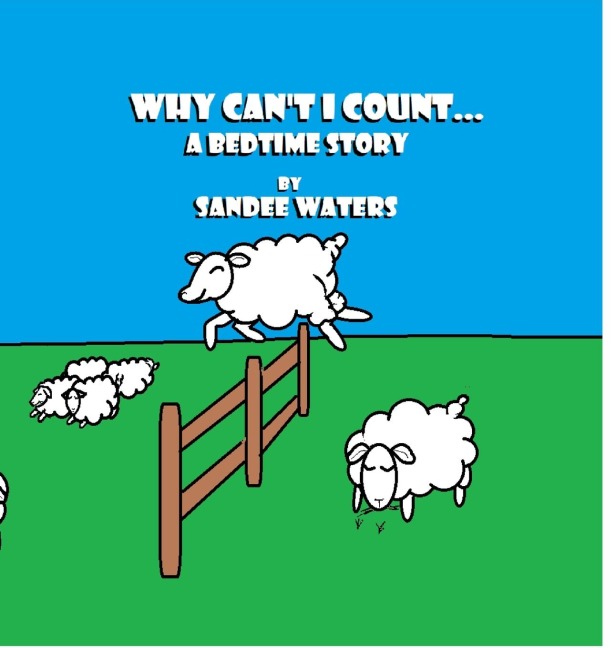 Why Cant I Count...: A Bedtime Story