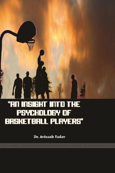 AN INSIGHT INTO THE PSYCHOLOGY OF BASKETBALL PLAYERS