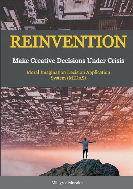 Reinvention: Make Creative Decisions Under Crisis