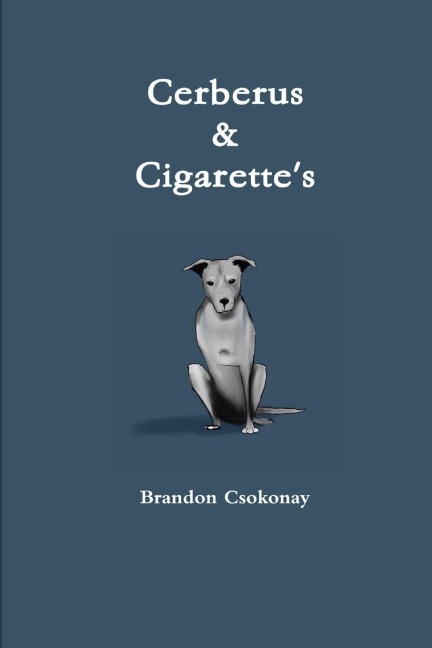 Cerberus & Cigarettes