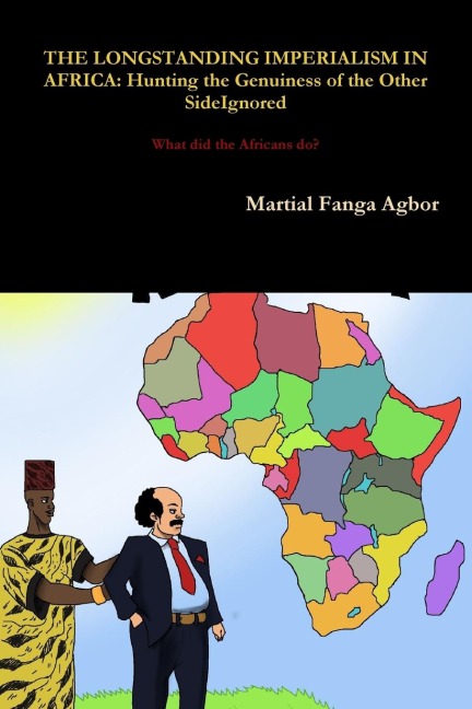 The Longstanding Imperialism in Africa: Hunting the Genuineness of the Other Side Ignored