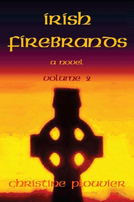 Irish Firebrands: a novel (Volume 2)