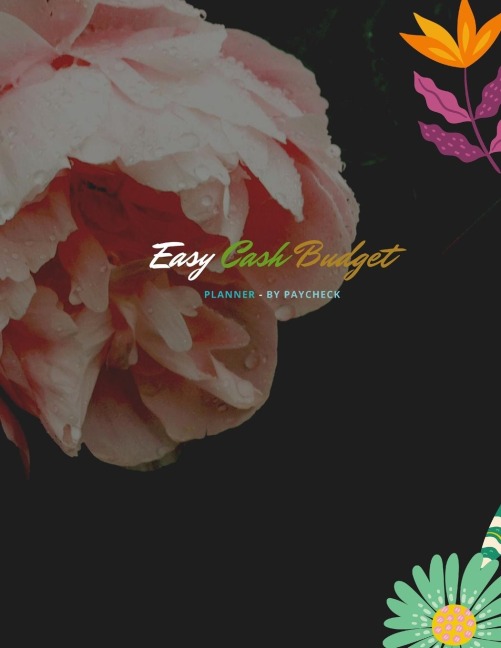 Easy Cash Budget Planner: Paycheck by Paycheck