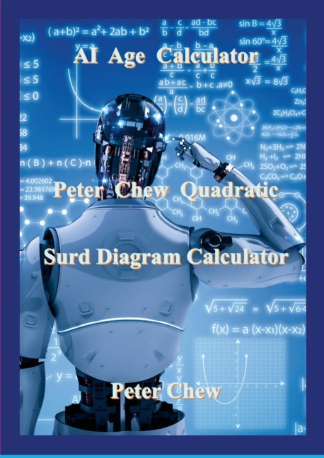 AI Age Calculator  Peter Chew Quadratic Surd  Diagram Calculator: Peter Chew