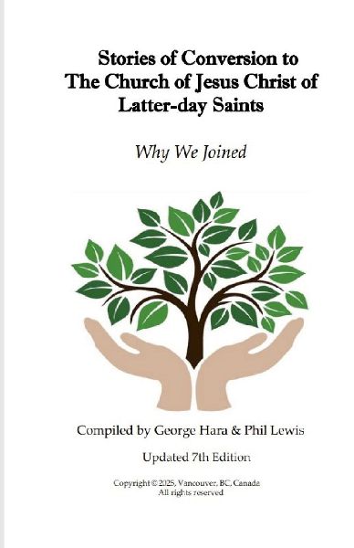 Stories of Conversion to The Church of Jesus Christ of Latter-day Saints: WHY WE JOINED