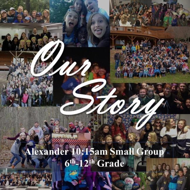 Our Story: Alexander 10:15am Small Group 6th-12th Grade