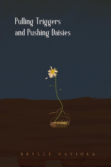 Pulling Triggers and Pushing Daisies