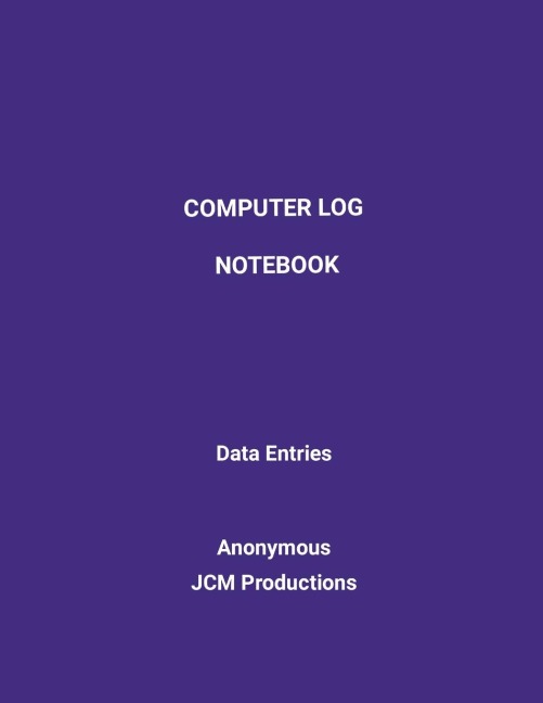 Computer Log Notebook: Data Log Entries