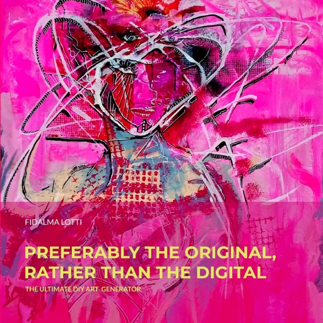 Preferably the original, rather than the digital: THE ULTIMATE DYI ART GENERATOR