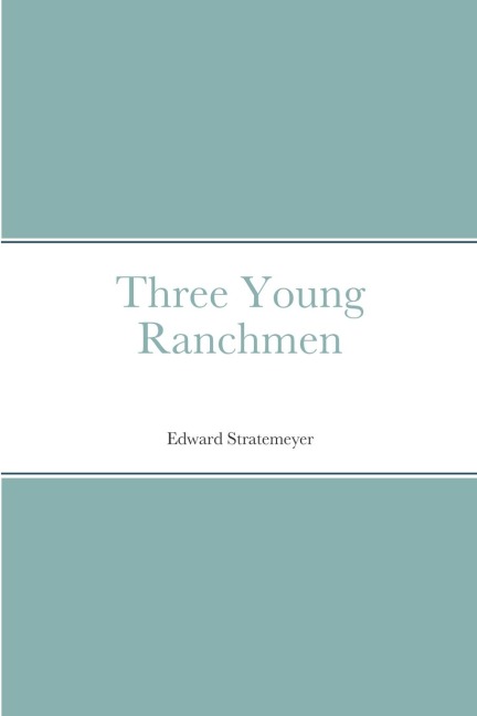 Three Young Ranchmen