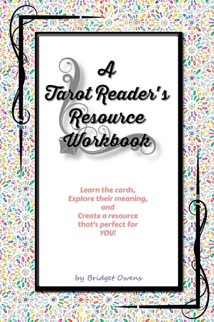 A Tarot Readers Resource Workbook