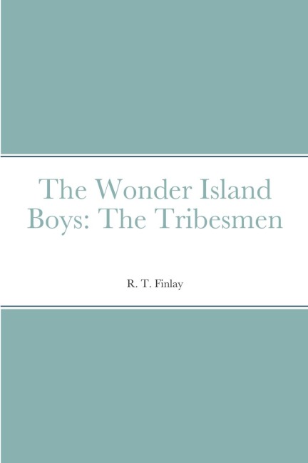 The Wonder Island Boys: The Tribesmen