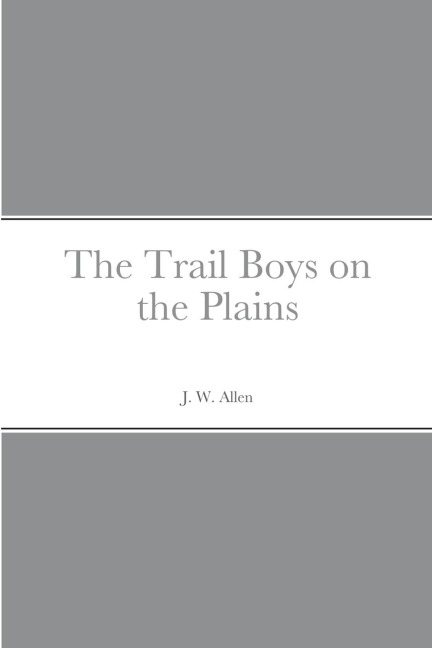 The Trail Boys on the Plains