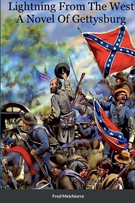 Lightning From The West: A Novel Of Gettysburg