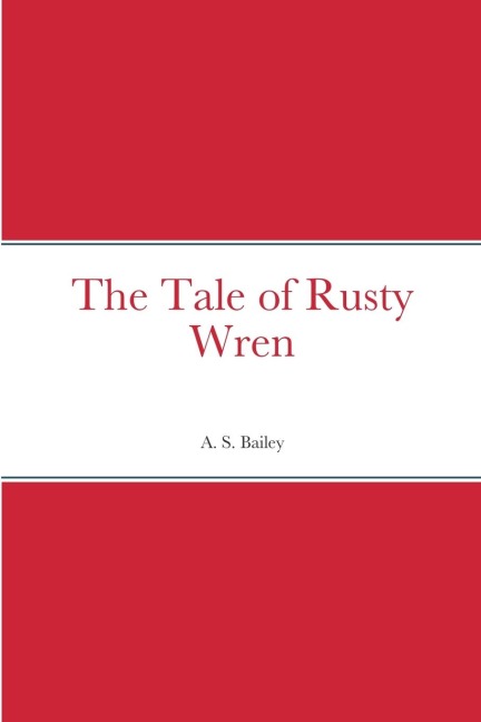 The Tale of Rusty Wren