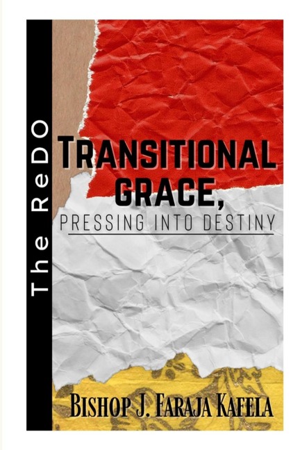 The REDO: Transitional Grace, Pressing into Destiny