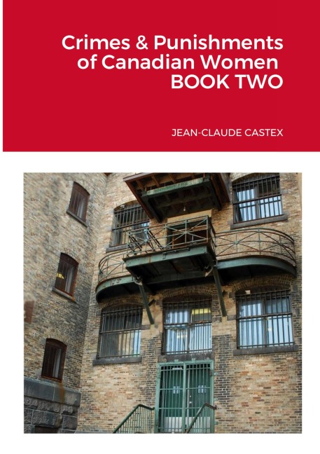 Crimes & Punishments of Canadian Women  BOOK TWO