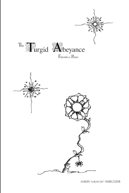 The Turgid Abeyance: Fairytales & Poems