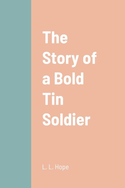 The Story of a Bold Tin Soldier