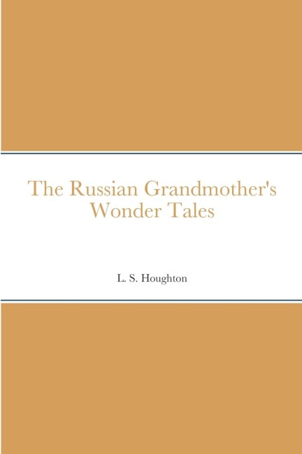 The Russian Grandmothers Wonder Tales