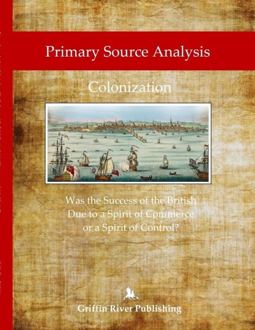 Primary Source Analysis: Colonization - Was the Success of the British Due to a Spirit of Commerce or a Spirit of Control?