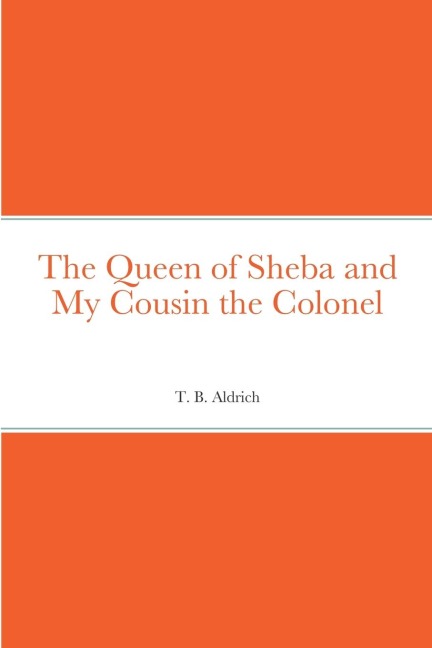 The Queen of Sheba and My Cousin the Colonel