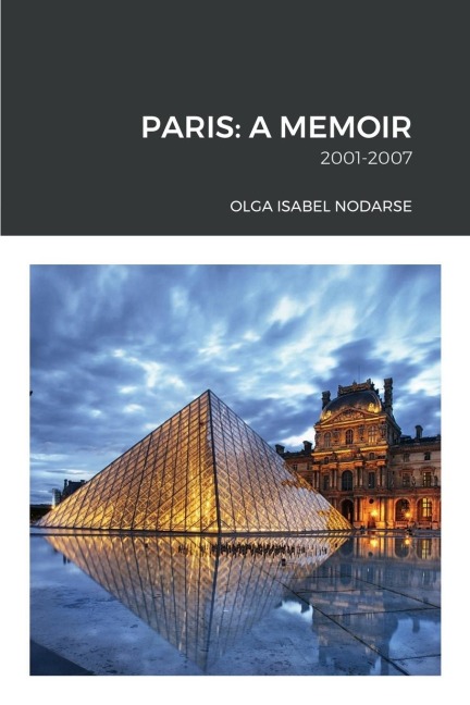 PARIS: A MEMOIR: 2001-2007
