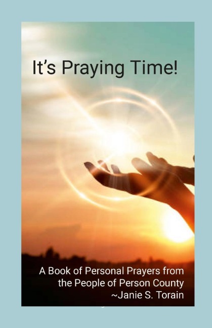 Its Praying Time!: A Book of Personal Prayers from the People of Person County