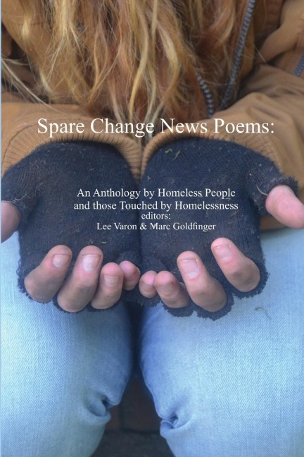 Spare Change News Poems: An Anthology by Homeless People and those Touched by Homelessness