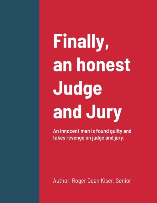 Finally, an honest Judge and Jury: An innocent man is found guilty and takes revenge on judge and jury.