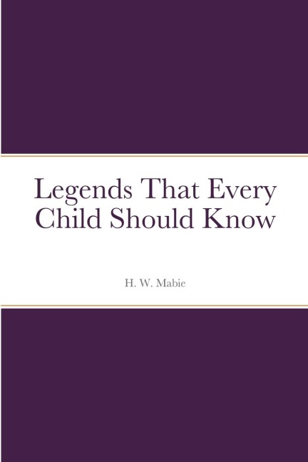 Legends That Every Child Should Know