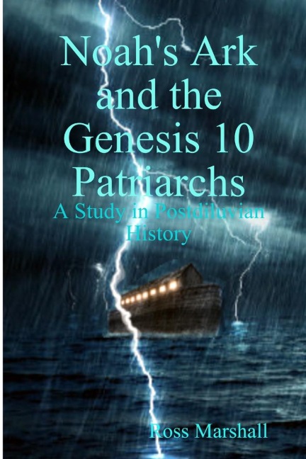 Noahs Ark and the Genesis 10 Patriarchs