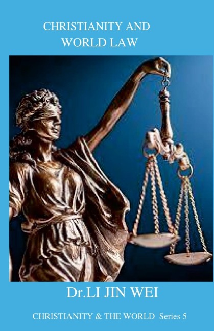 CHRISTIANITY AND WORLD LAW: CHRISTIANITY & THE WORLD  Series 5