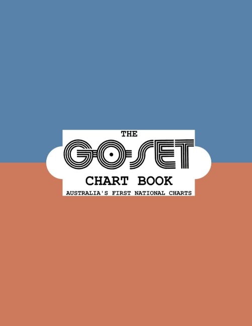 The Go-Set Chart Book: Australias First National Charts