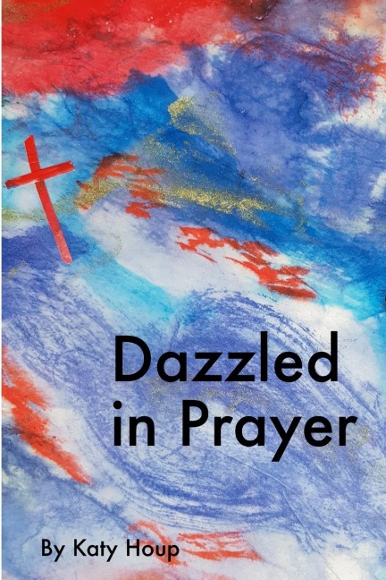 Dazzled in Prayer