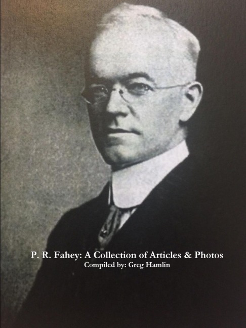P. R. Fahey: A Collection of Articles & Photos