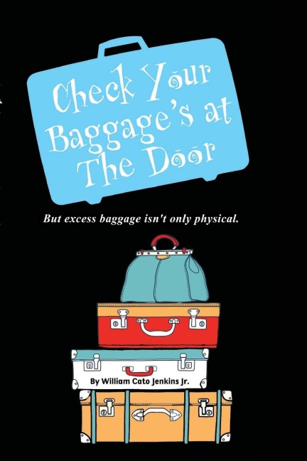 Check Your Baggages  at The Door: But excess baggage isnt only physical